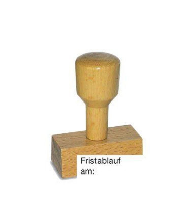 Holzstempel Fristablauf am: