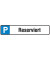 Parkplatzschild Reserviert