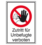Verbotsschild - Zutritt für Unbefugte verboten