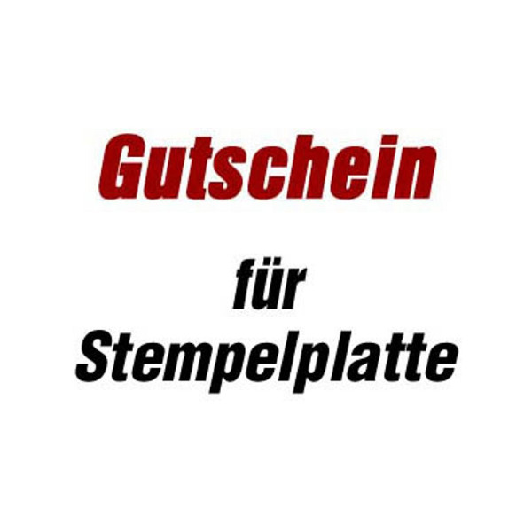 4044589460738 - Gutschein für Stempelplatte für 2910 P01 mit Logo 4044589460738 4044589460738 - Gutschein für Stempelplatte für 2910 P01 mit Logo 4044589460738