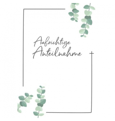 Trauerkarten 04-216 Aufrichtige Anteilnahme