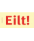 Haftnotizen bedruckt 1301010102, Business Haftnotizen 1301010102, 75x35mm (HxB), gelb, "Eilt!", rechteckig, "Eilt", 75x35mm