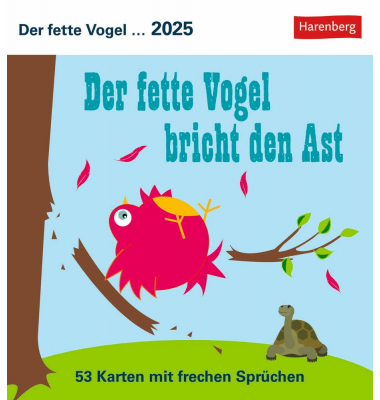 Bildkalender 3309900, Der fette Vogel bricht den Ast, 1 Woche / 1 Seite, 16x17,5cm, 2026