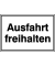 Hinweisschild Ausfahrt freihalten rechteck 33,0 x 25,0 cm