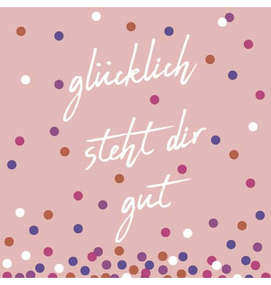 Motivserviette 33x33cm Gl&uuml;cklich steht