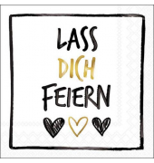 Motivserviette 33x33cm Lass dich feiern