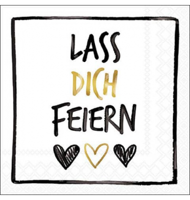 Motivserviette 33x33cm Lass dich feiern
