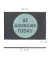 Fußmatte 10020166_56 be awesome today, 40x60cm, rechteckig, für Innenbereich