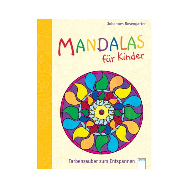 9783401702919 - Mandalas für Kinder - Farbenzauber zum Entspannen - Johannes Rosengarten Kartoniert (TB) 9783401702919 - Mandalas für Kinder - Farbenzauber zum Entspannen - Johannes Rosengarten Kartoniert (TB)