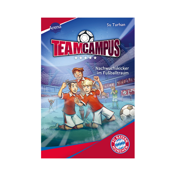 9783401607924 - Turhan Su Team Campus (2) Nachwuchskicker im Fußballtraum 9783401607924 - Turhan Su Team Campus (2) Nachwuchskicker im Fußballtraum