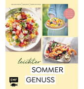 Leichter Sommergenuss, Kochrezepte frisch und leicht