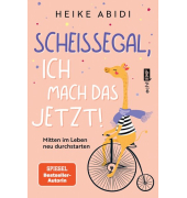 Scheißegal, ich mach das jetzt! Mutmachbuch