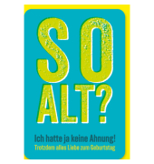 Geburtstagskarten 5000-24196 11,5x17 cm 115mm x 170mm (BxH) Spruch bunt Geburtstagskarten 5000-24196 11,5x17 cm 115mm x 170mm (BxH) Spruch bunt