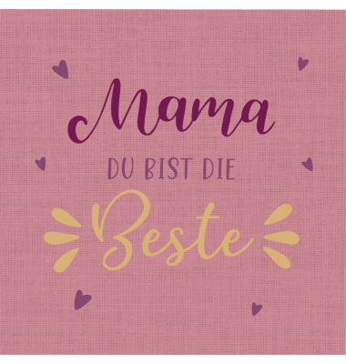 Motivserviette 33x33cm Mama Spruch