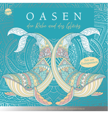 Malbuch Oasen der Ruhe & des Gl&uuml;cks