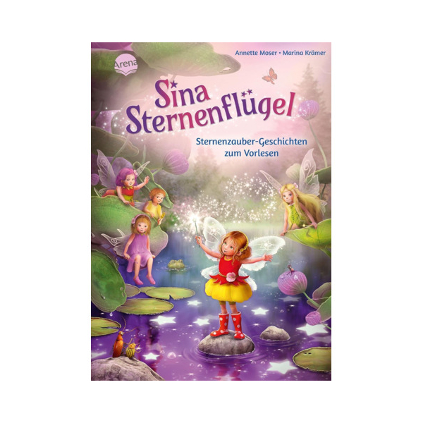 Moser, Annette: Sina Sternenflügel. Sternenzauber im Feenwald. 12 Vorlesegeschichten
